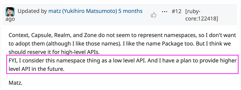 Matz saying "I consider this namespace thing as a low level API. And I have a plan to provide level higher level API in the future"