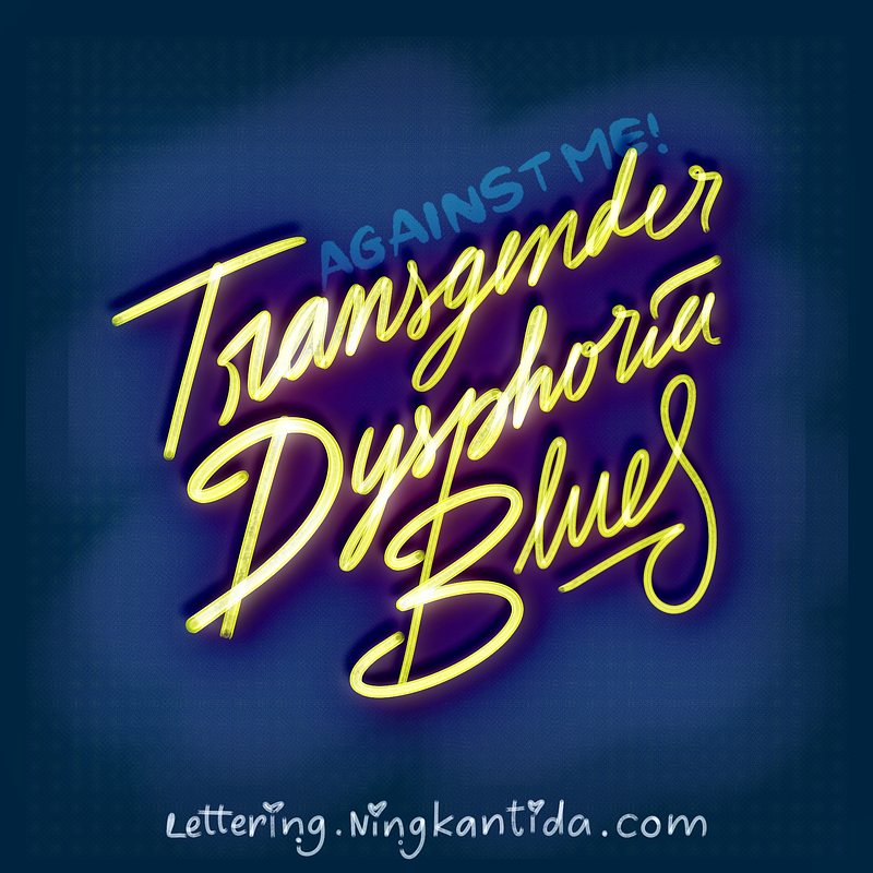 Transgender Dysphoria Blues Lettering