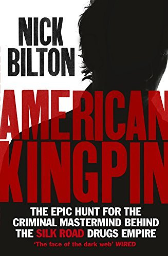 Cover of the book: American Kingpin: Catching the Billion-Dollar Baron of the Dark Web