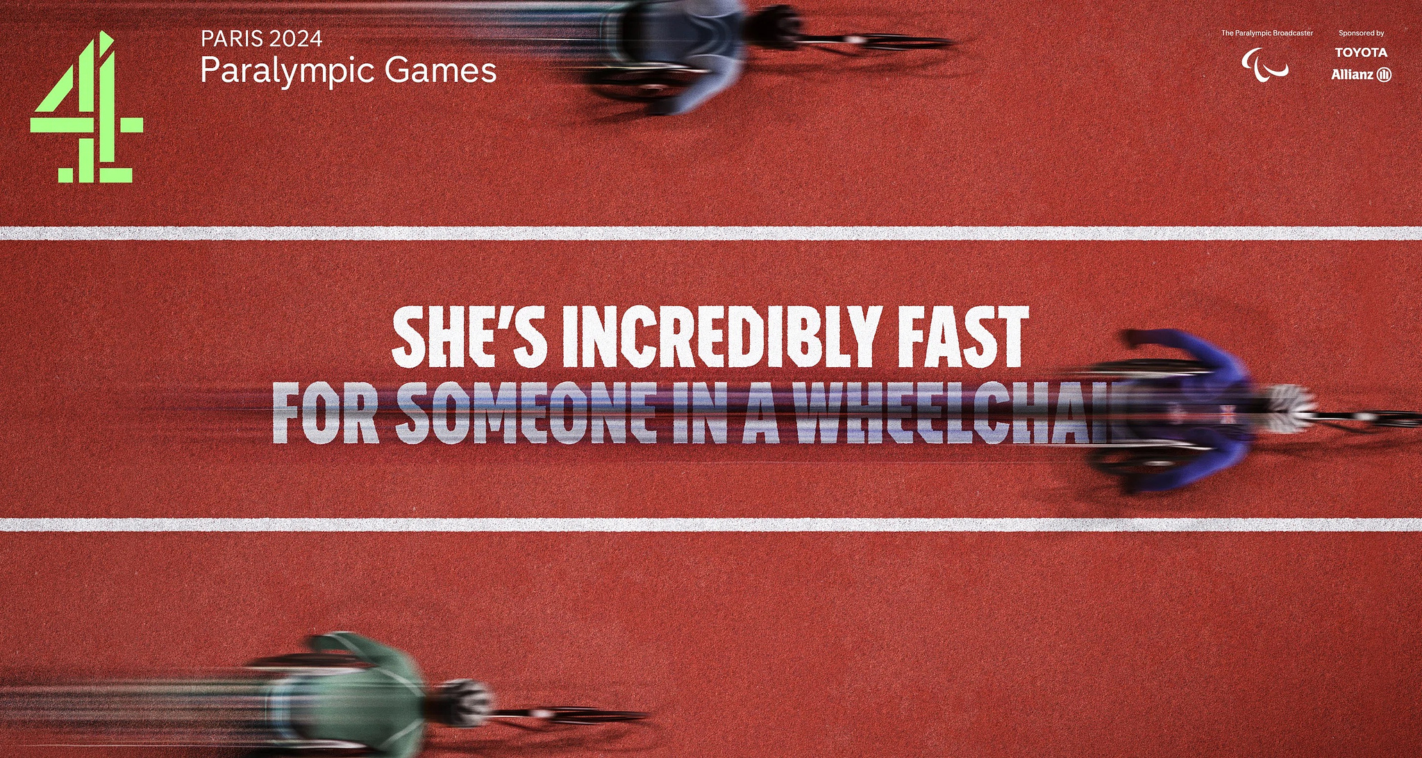 Three wheelchair racers on a track; text reads "SHE'S INCREDIBLY FAST FOR SOMEONE IN A WHEELCHAIR." The image promotes the Paris 2024 Paralympic Games with logos from Channel 4.