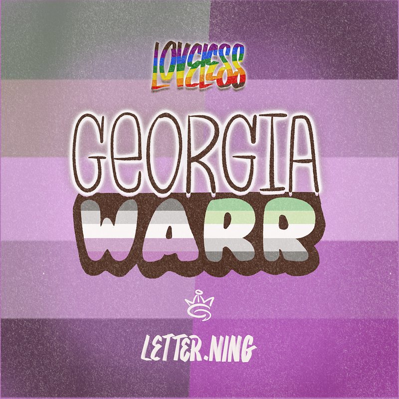 Lettering Pieace of Georgia Warr from Loveless
